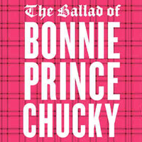 The Ballad of Bonnie Prince Chucky