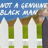Not a Genuine Black Man