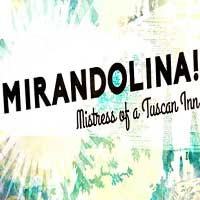 Mirandolina! Mistress of a Tuscan Inn