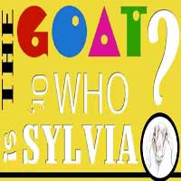 The Goat or, Who is Sylvia?